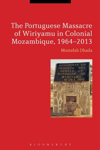 Бумажная книга «The Portuguese Massacre of Wiriyamu in Colonial Mozambique, 1964-2013», автор Мустафах Дхада - фото №1
