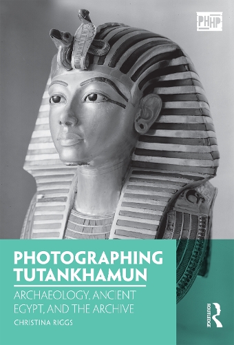 Паперова книга «Photographing Tutankhamun: Archaeology, Ancient Egypt, and the Archive», автор Крістіна Ріггс - фото №1