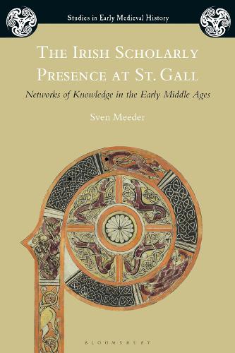 Бумажная книга «The Irish Scholarly Presence at St. Gall: Networks of Knowledge in the Early Middle Ages», автор Свен Мидер - фото №1