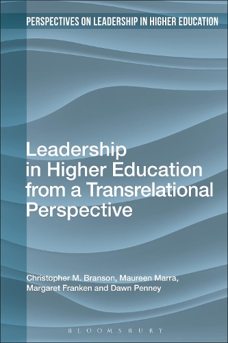 Бумажная книга «Leadership in Higher Education from a Transrelational Perspective», авторов Кристофер М. Брэнсон, Доун Пенни, Маргарет Франкен, Морин Марра - фото №1
