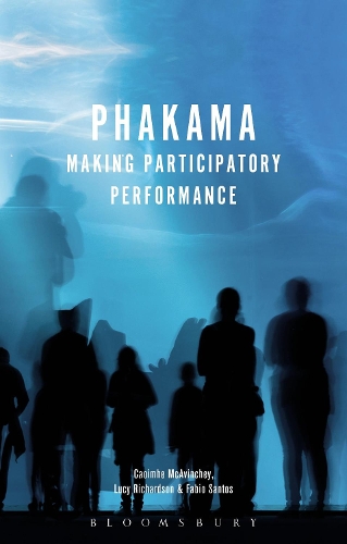 Паперова книга «Phakama: Making Participatory Performance», авторів Каойме МакАвінчі, Фабіо Сантос, Люсі Річардсон - фото №1