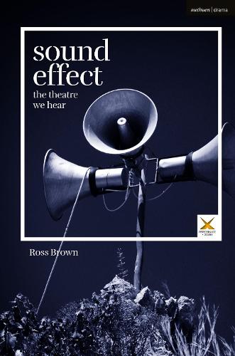 Бумажная книга «Sound Effect: The Theatre We Hear», автор Росс Браун - фото №1