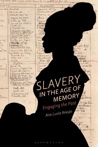 Паперова книга «Slavery in the Age of Memory: Engaging the Past», автор Ана Люсія Араужо - фото №1