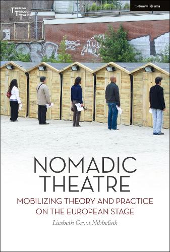Бумажная книга «Nomadic Theatre: Mobilizing Theory and Practice on the European Stage», автор Лисбет Грут Ниббелинк - фото №1