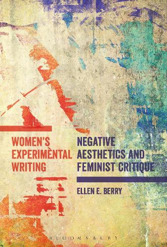 Бумажная книга «Women's Experimental Writing: Negative Aesthetics and Feminist Critique», автор Эллен Э. Берри - фото №1