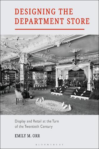 Бумажная книга «Designing the Department Store: Display and Retail at the Turn of the Twentieth Century», автор Эмили М. Орр - фото №1