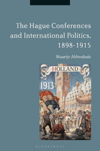 Паперова книга «The Hague Conferences and International Politics, 1898-1915», автор Маартьє Аббенхуїс - фото №1