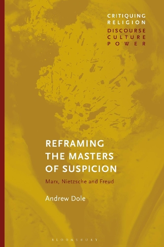 Бумажная книга «Reframing the Masters of Suspicion: Marx, Nietzsche, and Freud», автор Эндрю Доул - фото №1