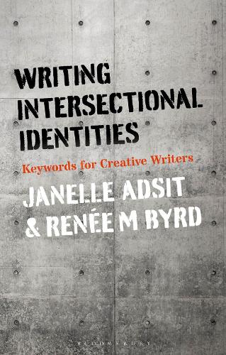 Бумажная книга «Writing Intersectional Identities: Keywords for Creative Writers», авторов Джанель Адсит, Рене М. Берд - фото №1