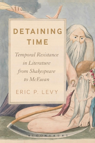 Бумажная книга «Detaining Time: Temporal Resistance in Literature from Shakespeare to McEwan», автор Эрик П. Леви - фото №1