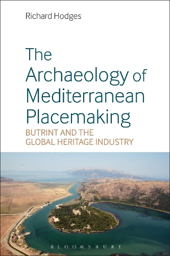 Бумажная книга «The Archaeology of Mediterranean Placemaking: Butrint and the Global Heritage Industry», автор Ричард Ходжес - фото №1