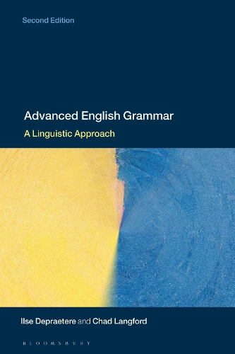Бумажная книга «Advanced English Grammar: A Linguistic Approach», авторов Чад Лэнгфорд, Илзе Депретер - фото №1