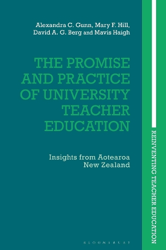 Бумажная книга «The Promise and Practice of University Teacher Education: Insights from Aotearoa New Zealand», авторов Александра К. Ганн, Дэвид А. Г. Берг, Мэри Ф. Хилл, Мэвис Хей - фото №1