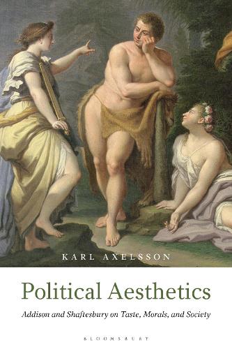 Паперова книга «Political Aesthetics: Addison and Shaftesbury on Taste, Morals and Society», автор Карл Аксельссон - фото №1