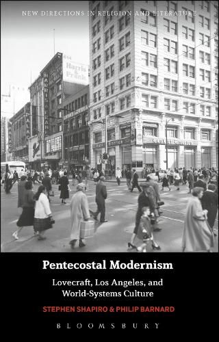 Бумажная книга «Pentecostal Modernism: Lovecraft, Los Angeles, and World-Systems Culture», авторов Филип Барнард, Стивен Шапиро - фото №1