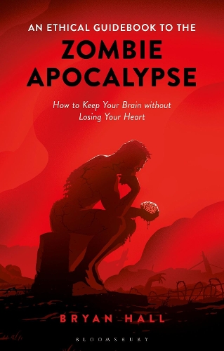 Бумажная книга «An Ethical Guidebook to the Zombie Apocalypse: How to Keep Your Brain without Losing Your Heart», автор Брайан Холл - фото №1