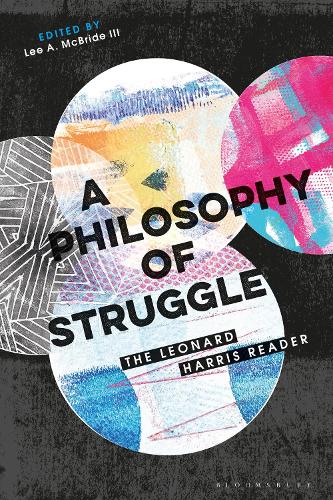Бумажная книга «A Philosophy of Struggle: The Leonard Harris Reader», автор Леонард Харрис - фото №1
