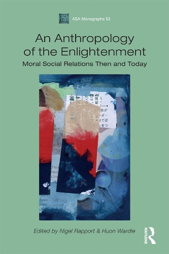 Паперова книга «An Anthropology of the Enlightenment: Moral Social Relations Then and Today» - фото №1