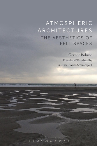Бумажная книга «Atmospheric Architectures: The Aesthetics of Felt Spaces», автор Гернот Бёме - фото №1