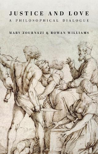 Бумажная книга «Justice and Love: A Philosophical Dialogue», авторов Мэри Зурнази, Роуэн Уильямс - фото №1