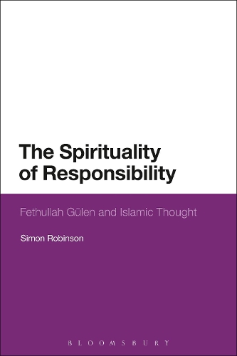 Бумажная книга «The Spirituality of Responsibility: Fethullah Gulen and Islamic Thought», автор Саймон Робинсон - фото №1