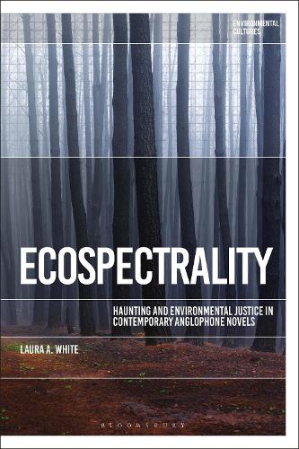 Бумажная книга «Ecospectrality: Haunting and Environmental Justice in Contemporary Anglophone Novels», автор Лора А. Уайт - фото №1
