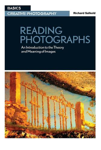Бумажная книга «Reading Photographs: An Introduction to the Theory and Meaning of Images», автор Ричард Салкелд - фото №1