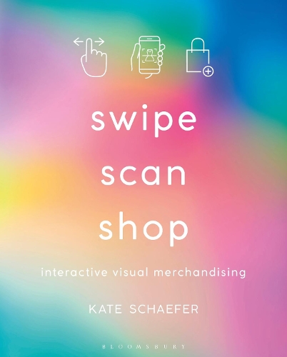Бумажная книга «Swipe, Scan, Shop: Interactive Visual Merchandising», автор Кейт Шефер - фото №1