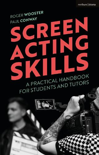 Бумажная книга «Screen Acting Skills: A Practical Handbook for Students and Tutors», авторов Пол Конвей, Роджер Вустер - фото №1