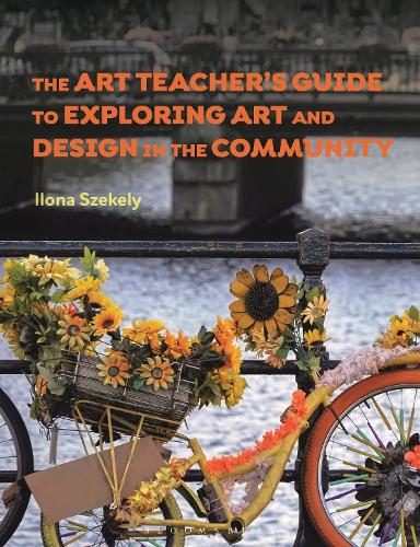 Бумажная книга «The Art Teacher's Guide to Exploring Art and Design in the Community», автор Илона Шекели - фото №1