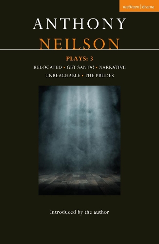 Бумажная книга «Anthony Neilson Plays: 3: Relocated; Get Santa!; Narrative; Unreachable; The Prudes», автор Энтони Нилсон - фото №1