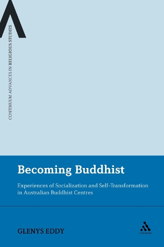 Бумажная книга «Becoming Buddhist: Experiences of Socialization and Self-Transformation in Two Australian Buddhist Centres», автор Гленис Эдди - фото №1