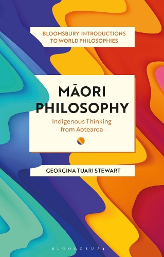 Бумажная книга «Maori Philosophy: Indigenous Thinking from Aotearoa», автор Джорджина Стюарт - фото №1