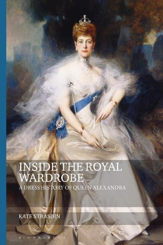 Бумажная книга «Inside the Royal Wardrobe: A Dress History of Queen Alexandra», автор Кейт Страсдин - фото №1