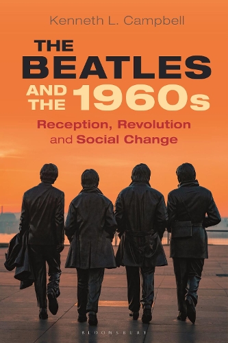 Бумажная книга «The Beatles and the 1960s: Reception, Revolution, and Social Change», автор Кеннет Л. Кэмпбелл - фото №1