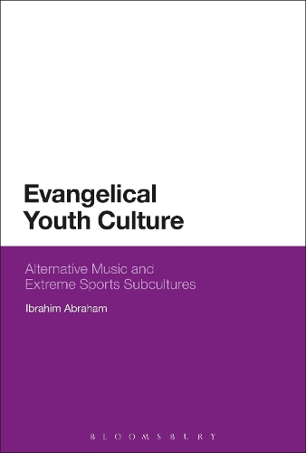 Бумажная книга «Evangelical Youth Culture: Alternative Music and Extreme Sports Subcultures», автор Ибрагим Абрахам - фото №1