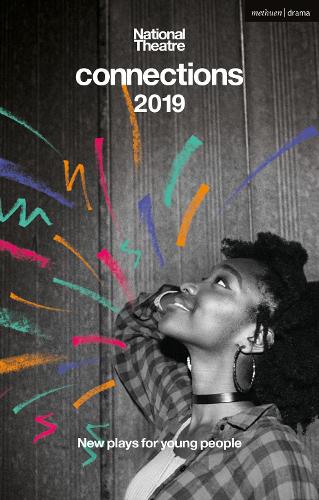 Паперова книга «National Theatre Connections 2019», авторів Бенджамін Куффуор, Дон Кінг, Кетрін Сопер, Кеті Хімс, Ладжун Лінкольн, Лора Ломас, Люк Барнс, Роб Драммонд, Том Уеллс - фото №1