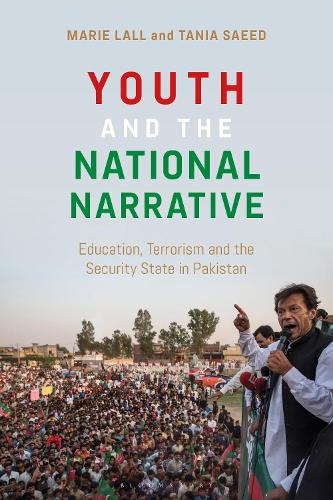 Бумажная книга «Youth and the National Narrative: Education, Terrorism and the Security State in Pakistan», авторов Мари Лалл, Таня Саид - фото №1