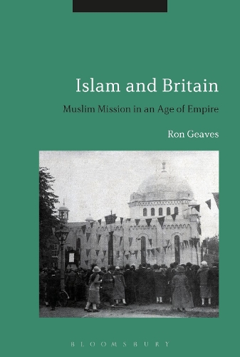 Бумажная книга «Islam and Britain: Muslim Mission in an Age of Empire», автор Рон Гивз - фото №1