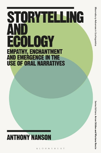 Бумажная книга «Storytelling and Ecology: Empathy, Enchantment and Emergence in the Use of Oral Narratives», автор Энтони Нэнсон - фото №1