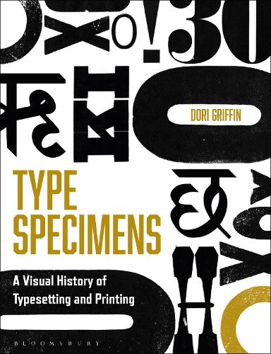 Бумажная книга «Type Specimens: A Visual History of Typesetting and Printing», автор Дори Гриффин - фото №1
