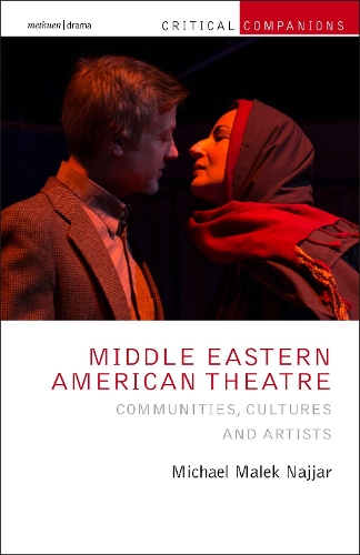 Бумажная книга «Middle Eastern American Theatre: Communities, Cultures and Artists», автор Майкл Малек Наджар - фото №1