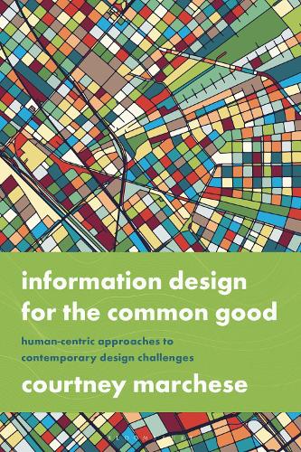 Бумажная книга «Information Design for the Common Good: Human-centric Approaches to Contemporary Design Challenges», автор Кортни Марчезе - фото №1
