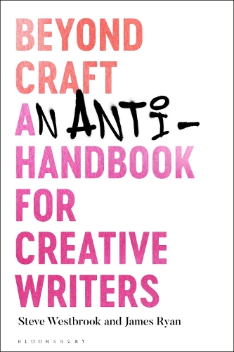 Бумажная книга «Beyond Craft: An Anti-Handbook for Creative Writers», авторов Джеймс Райан, Стив Уэстбрук - фото №1