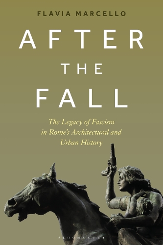Бумажная книга «After the Fall: The Legacy of Fascism in Rome's Architectural and Urban History», автор Флавия Марчелло - фото №1