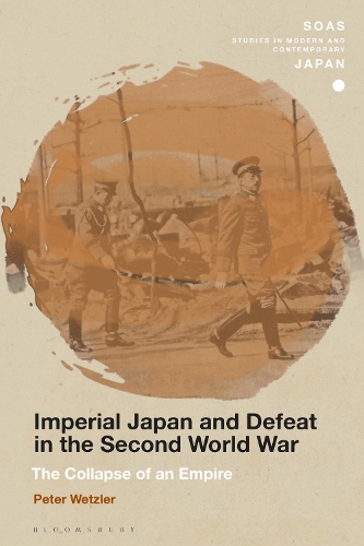 Бумажная книга «Imperial Japan and Defeat in the Second World War: The Collapse of an Empire», автор Питер Ветцлер - фото №1