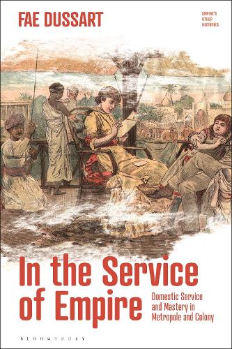 Бумажная книга «In the Service of Empire: Domestic Service and Mastery in Metropole and Colony», автор Фэйри Дюссарт - фото №1