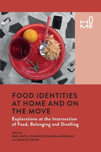 [object Object] «Food Identities at Home and on the Move: Explorations at the Intersection of Food, Belonging and Dwelling» - фото №1
