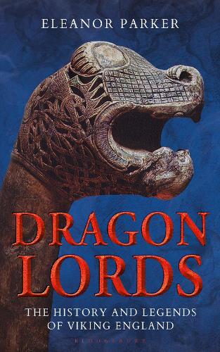 Бумажная книга «Dragon Lords: The History and Legends of Viking England», автор Элеонора Паркер - фото №1
