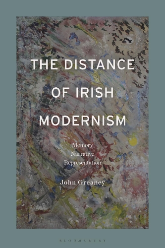 Бумажная книга «The Distance of Irish Modernism: Memory, Narrative, Representation», автор Джон Грини - фото №1